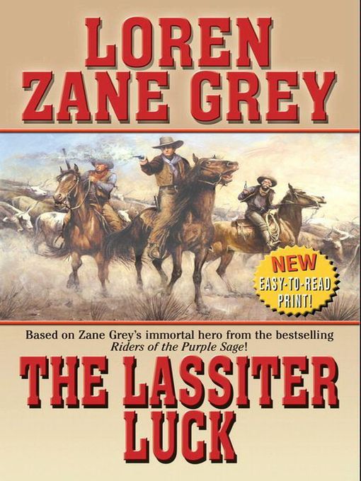 Title details for The Lassiter Luck by Loren Zane Grey - Available